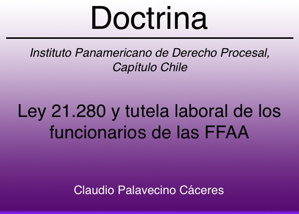 Ley 21.280 y tutela laboral de los funcionarios de las FFAA - Claudio Palavecino Cáceres